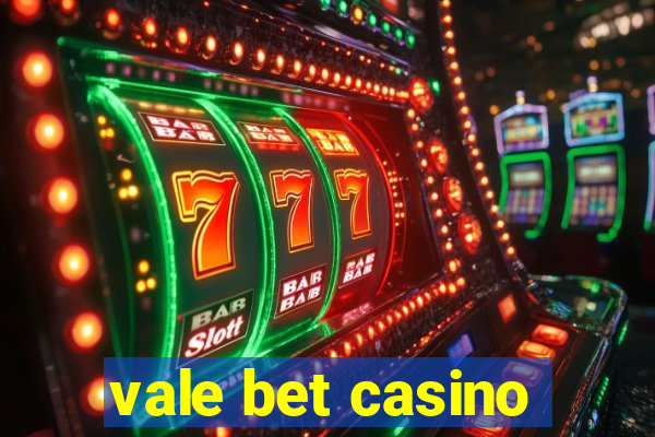 vale bet casino